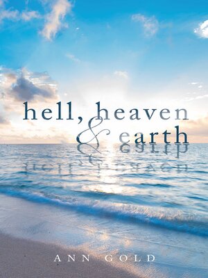 cover image of Hell, Heaven, and Earth